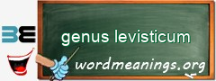WordMeaning blackboard for genus levisticum